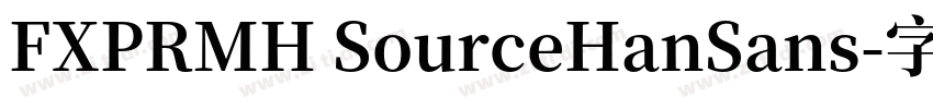 FXPRMH SourceHanSans字体转换